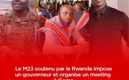 Nord-Kivu : Le M23 soutenu par le Rwanda impose un gouverneur et organise un meeting à Goma