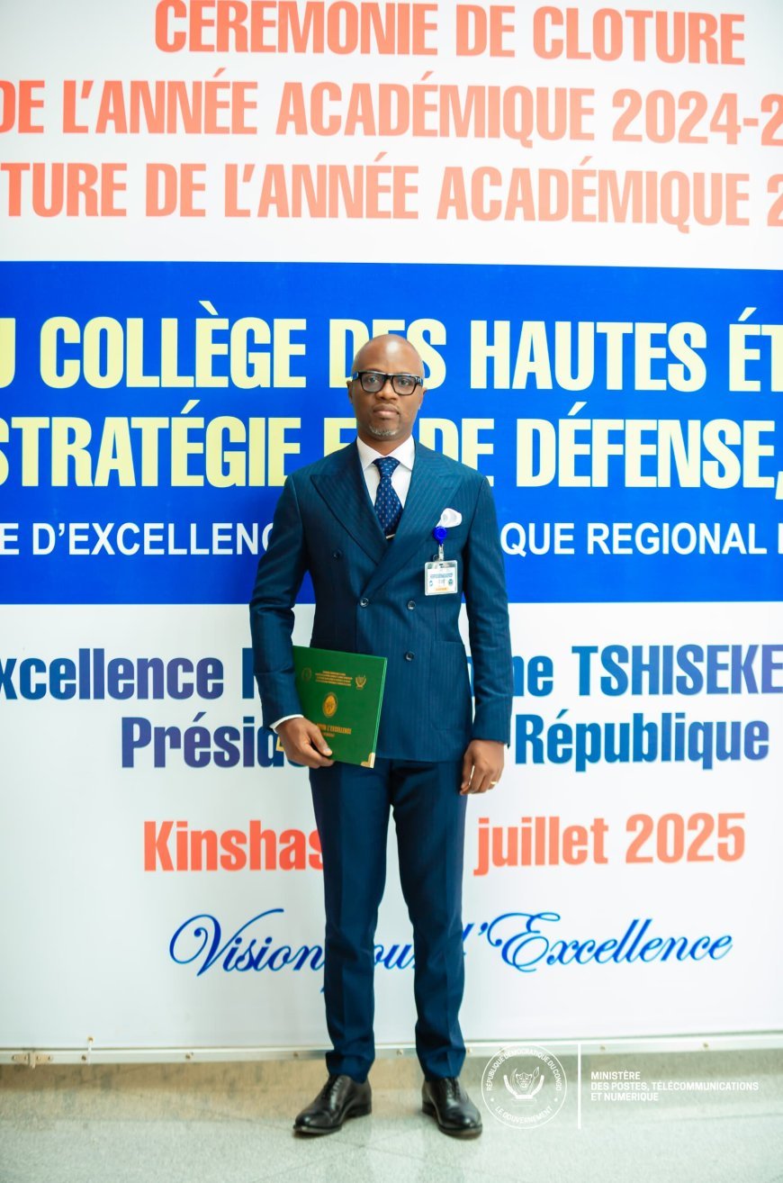 Clôture des sessions CHESD 10 et ESAM 8 : Alain KYUNGU MUSHIDI obtient un diplôme stratégique
